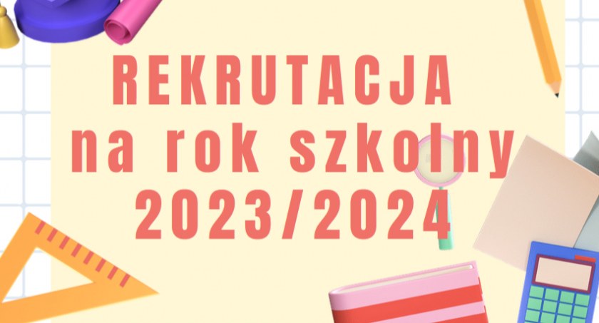 Edukacja, Rekrutacja szkolny 2023/2024 - zdjęcie, fotografia