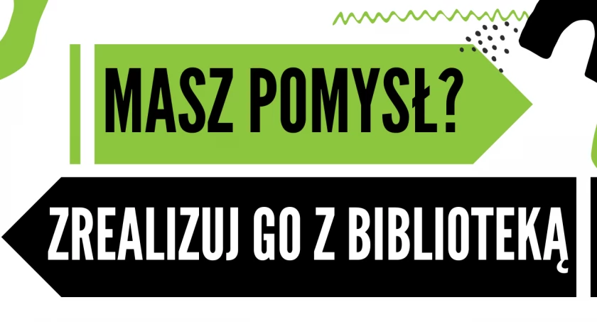 Konkursy, Zgłoś swój wniosek inicjatywę kulturalno edukacyjną zdobądź środki realizację - zdjęcie, fotografia
