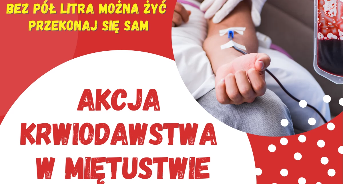 Zdrowie, Zaproszenie akcję krwiodawstwa Miętustwie - zdjęcie, fotografia