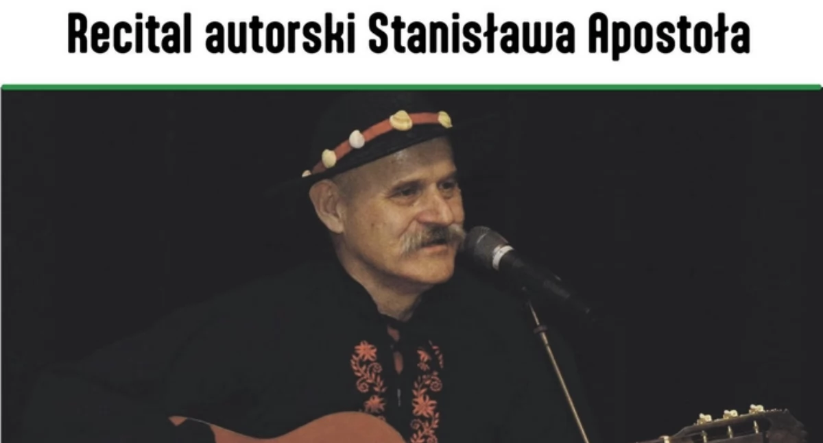 Występy, Zaproszenie recital Stanisława Apostoła - zdjęcie, fotografia