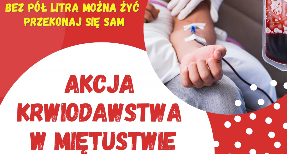 Zdrowie, Kolejna akcja krwiodawstwa Miętustwie podziel życiem - zdjęcie, fotografia