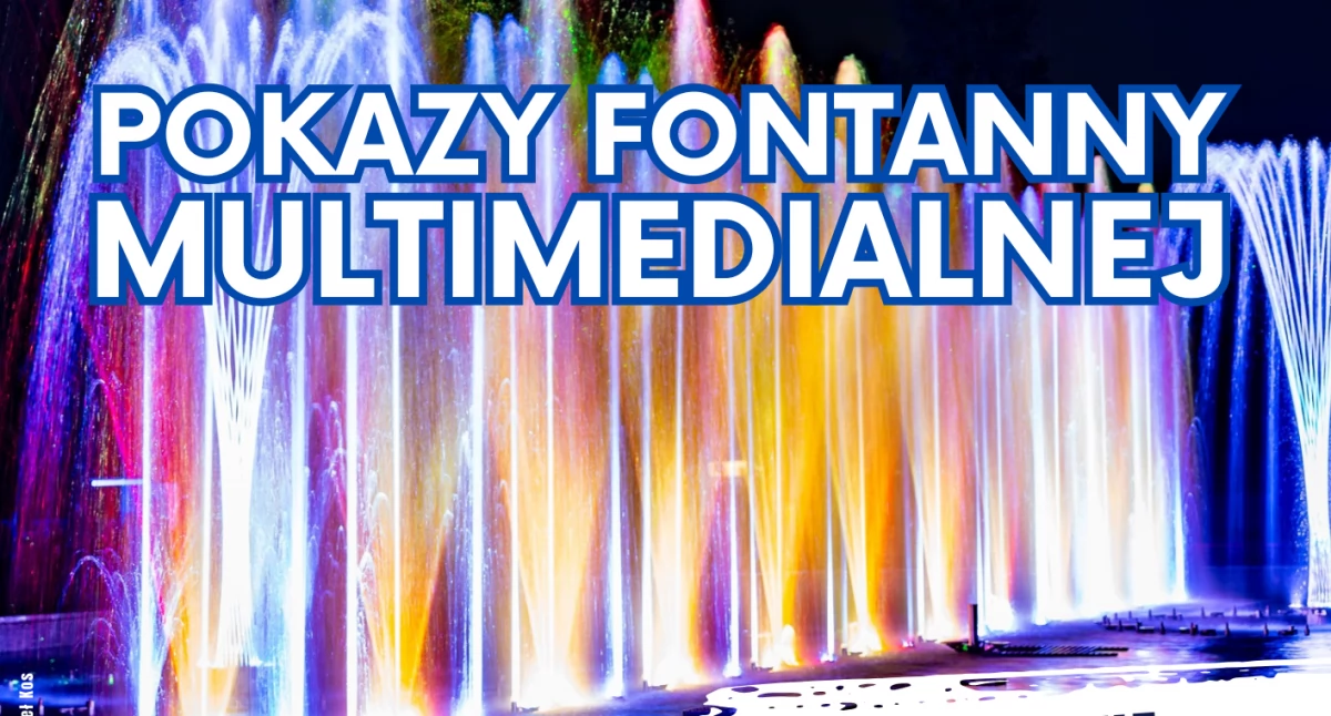 Spotkania, Zaproszenie specjalne pokazy fontanny multimedialnej Parku Cysterskim - zdjęcie, fotografia