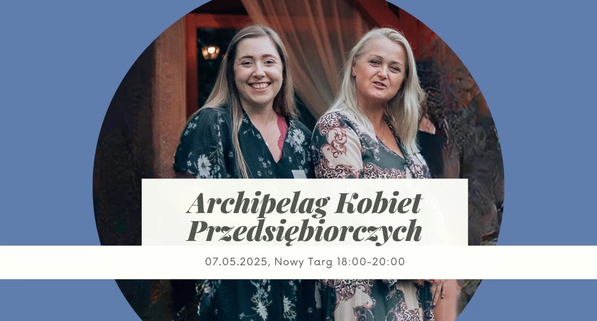 Spotkania, Archipelag Kobiet Przedsiębiorczych spotkań bizneswomen Nowym Targu - zdjęcie, fotografia