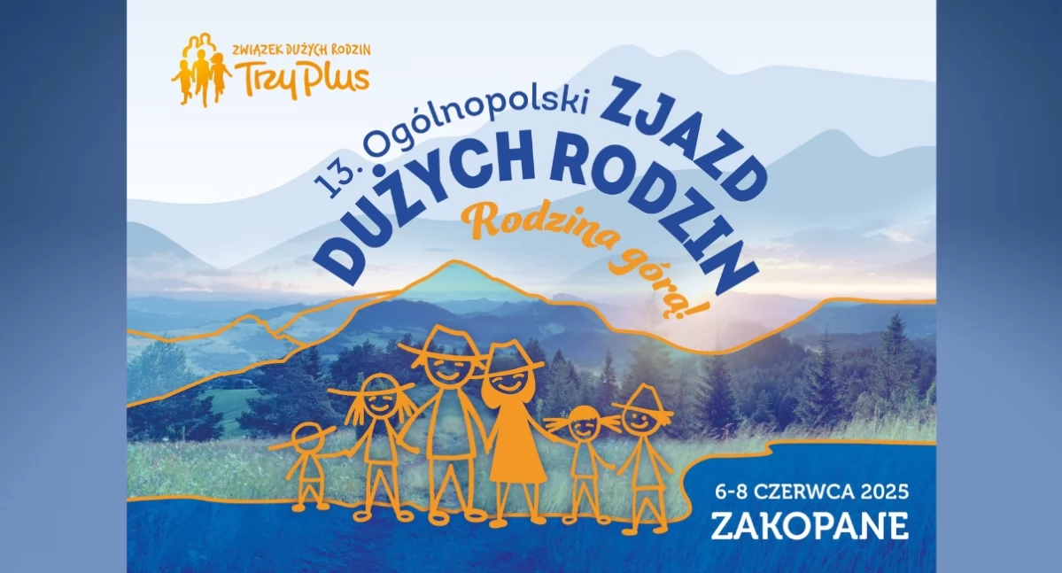 Spotkania, Ogólnopolski Zjazd Dużych Rodzin Zakopanem święto rodzin 6–8 czerwca 2025! - zdjęcie, fotografia