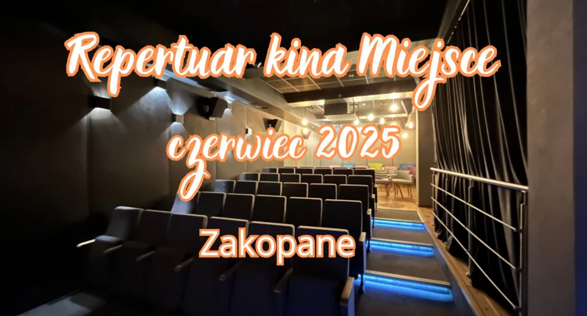 Kino, Repertuar Miejsce Zakopanem czerwca lipca - zdjęcie, fotografia