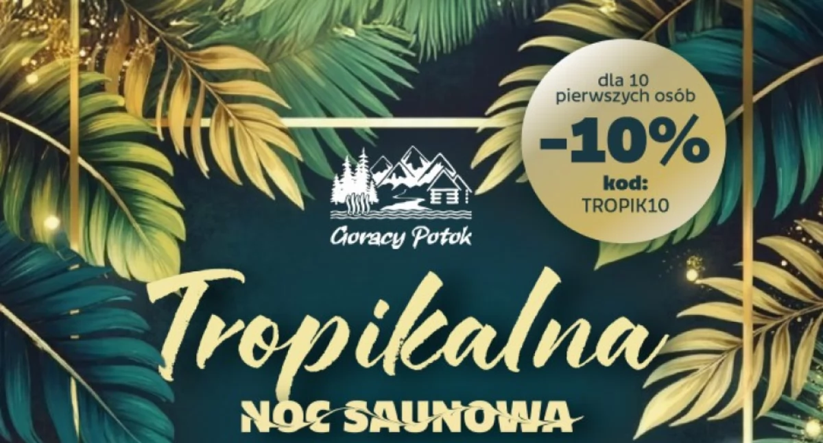 Polecamy, Tropikalna Saunowa Termach Gorący Potok czerwca - zdjęcie, fotografia