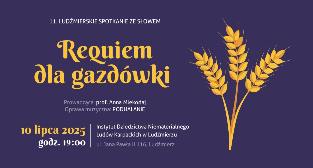 Folklor, „Requiem gazdówki” kolejne Ludźmierskie Spotkanie Słowem lipca - zdjęcie, fotografia