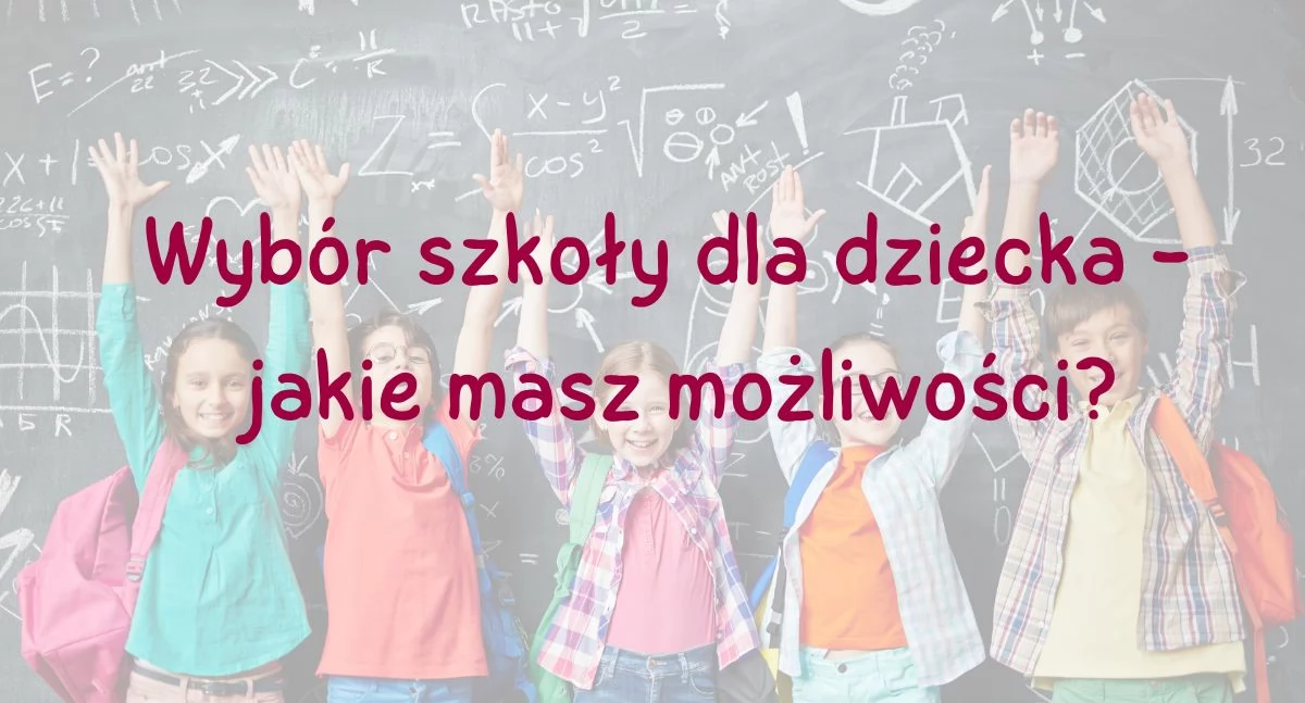 Polecamy, Wybór szkoły dziecka jakie możliwości - zdjęcie, fotografia