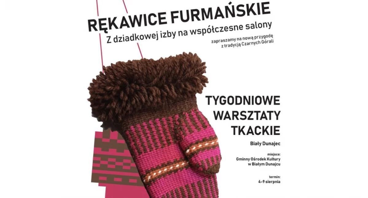 Warsztaty, Warsztaty tkania rękawic furmańskich Białym Dunajcu - zdjęcie, fotografia