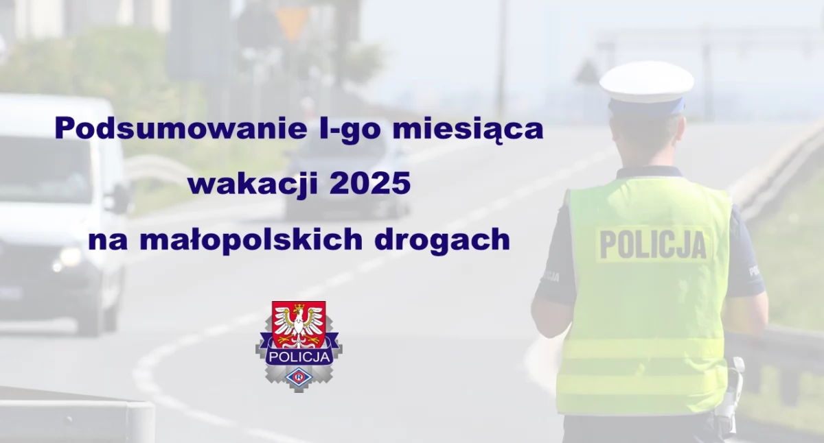 Informacje 112, Podsumowanie pierwszego miesiąca wakacji małopolskich drogach - zdjęcie, fotografia