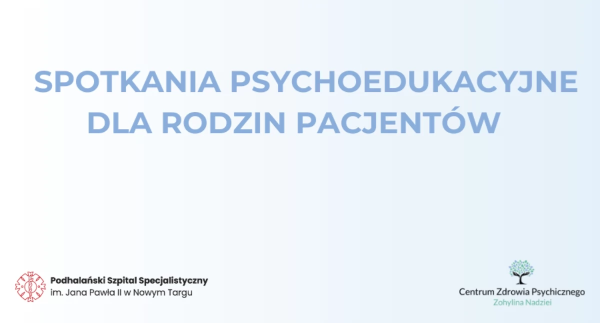 Zdrowie, Spotkania psychoedukacyjne rodzin pacjentów Nowym Targu - zdjęcie, fotografia