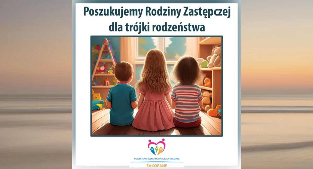 Sprawy lokalne, Zakopanem poszukuje rodziny zastępczej trójki rodzeństwa powiatu tatrzańskiego - zdjęcie, fotografia