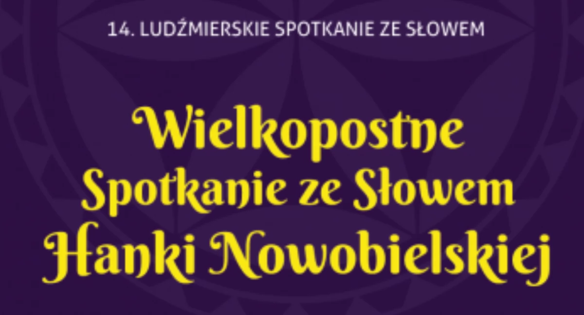Spotkania, Wielkopostne Spotkanie Słowem Hanki Nowobielskiej Ludźmierzu - zdjęcie, fotografia
