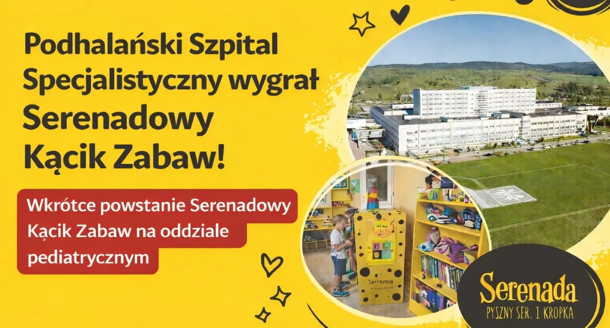 Zdrowie, Szpital Nowym Targu zwyciężył ogólnopolskiej akcji dzieci oddziale pediatrycznym powstanie Serenadowy Kącik Zabaw - zdjęcie, fotografia