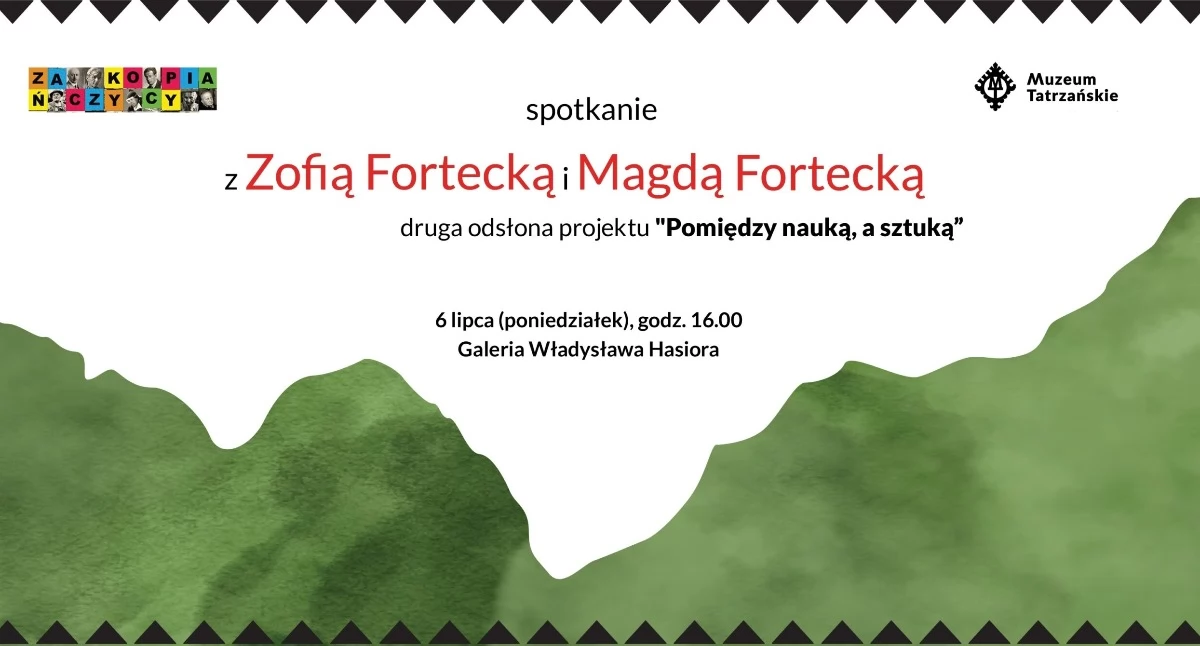 Spotkania, sztuce rodzinnej tradycji Muzeum Tatrzańskie zaprasza spotkanie Zofią Magdaleną Forteckimi - zdjęcie, fotografia
