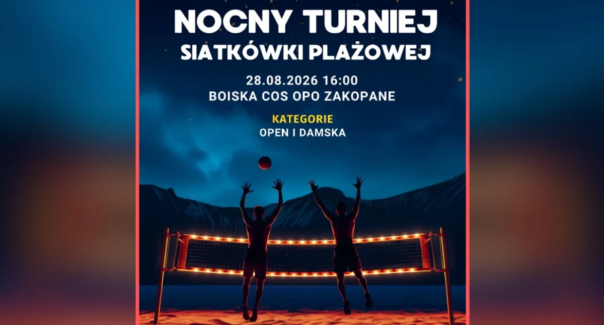 Piłka siatkowa, Nocna siatkówka plażowa Zakopanem Ruszyły zapisy sierpniowy turniej - zdjęcie, fotografia