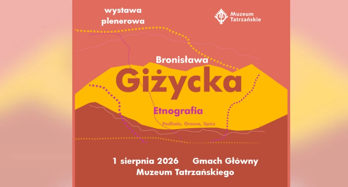 Wystawy, Odkryła skarby Podhala Orawy Spisza Zakopanem powstanie wyjątkowa wystawa Bronisławie Giżyckiej - zdjęcie, fotografia