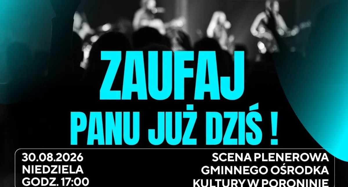 Koncerty, „Zaufaj dziś!” Poroninie odbędzie wieczór uwielbienia - zdjęcie, fotografia