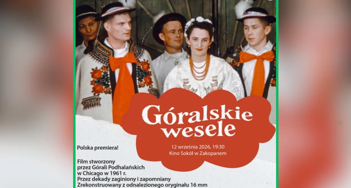 Kino, Zaginiony podhalańskim weselu odnaleziony latach Teraz zobaczymy Zakopanem - zdjęcie, fotografia