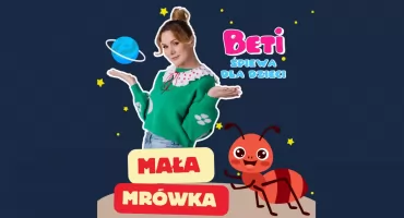 Premiera nowego utworu „Mała Mrówka” – Beti śpiewa dla dzieci