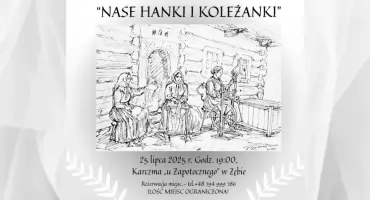 „Nase Hanki i koleżanki” - góralskie posiady w Zębie z okazji święta św. Anny