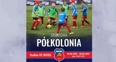 Letnia półkolonia sportowa z Watrą Białka Tatrzańska - zapisy trwają