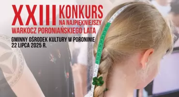 Konkurs na Najpiękniejszy Warkocz już po raz 23. podczas 50. Poroniańskiego Lata