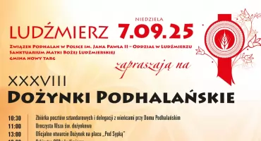 Święto plonów i tradycji - Dożynki Podhalańskie 2025 w Ludźmierzu już 7 września