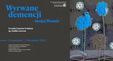 Wernisaż wystawy „Wyrwane demencji – mojej Mamie” – autorstwa Urszuli Gawron-Leśniary