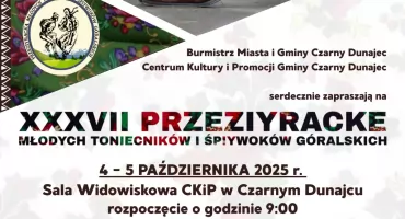 XXXVII Przeziyracka Młodych Toniecników i Śpiywoków Góralskich w Czarnym Dunajcu
