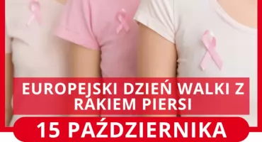 15 października - Europejski Dzień Walki z Rakiem Piersi