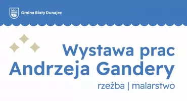 Wernisaż Andrzeja Gandery w Białym Dunajcu – rzeźby i obrazy lokalnego artysty