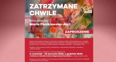 Zatrzymane chwile w obrazach Marii Ponikiewskiej-Arct