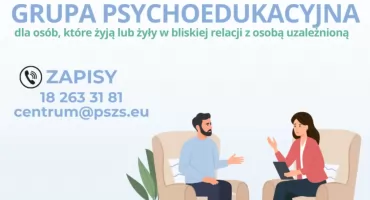 Grupa psychoedukacyjnej dla osób które żyją lub żyły w bliskiej relacji z osobą uzależnioną. Trwają zapisy!