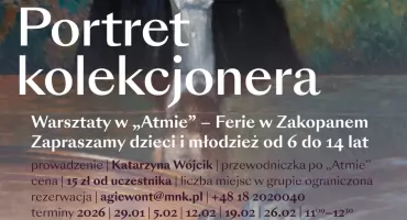 Ferie w Zakopanem: warsztaty „Portret kolekcjonera” w willi Atma