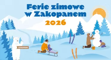 Ferie zimowe 2026 w Zakopanem pełne atrakcji dla dzieci, młodzieży i dorosłych