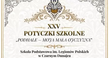 Jubileuszowa edycja Potyczek Szkolnych w Czarnym Dunajcu - wydarzenie promujące kulturę Podhala