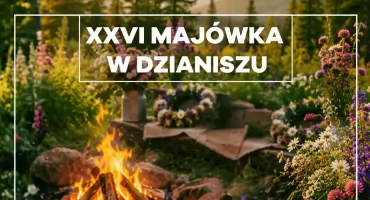 W Dzianiszu znów zapłonie watra. Przed mieszkańcami XXVI Majówka pełna muzyki i rodzinnych spotkań