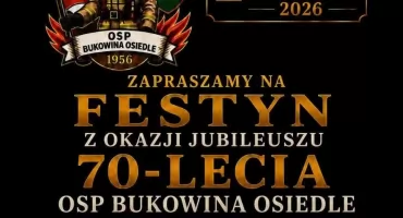 Jubileusz 70-lecia OSP Bukowina Osiedle - zapraszenie na festyn rodzinny