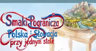 Już za chwilę Sromowce Wyżne staną się stolicą smaków polsko-słowackiego pogranicza