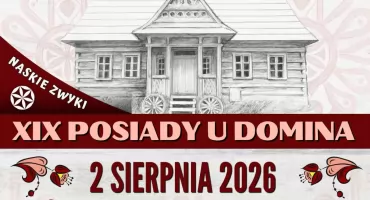 XIX Posiady u Domina już w niedzielę w Ratułowie - przed nami dzień pełen atrakcji