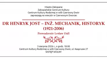 Jubileuszowe 100. „Wieczory w Czerwonym Dworze” poświęcone Henrykowi Jostowi