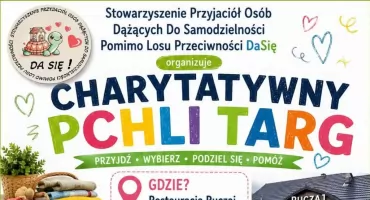 Charytatywny Pchli Targ w Nowym Targu - będzie można dać rzeczom drugie życie i wesprzeć działalność Stowarzyszenia Przyjaciół Osób Dążących Do Samodzielności Pomimo Losu Przeciwności „Da Się”
