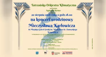 Karłowicz, Tatry i Adriatyk. Wyjątkowy koncert urodzinowy w Zakopanem