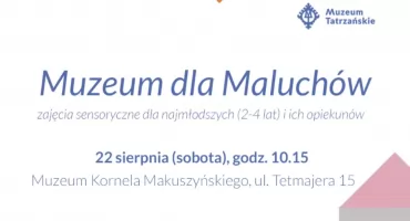 Maluchy poznają muzeum przez zabawę. Wyjątkowe zajęcia już w sobotę w Zakopanem