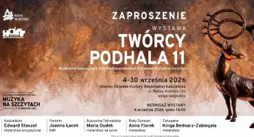 „Twórcy Podhala 11”. Sztuka pięciu gmin ponownie w Kościelisku