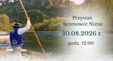 Flisackie święto nad Dunajcem - w Sromowcach Niżnych tradycja spotka się ze sportową rywalizacją