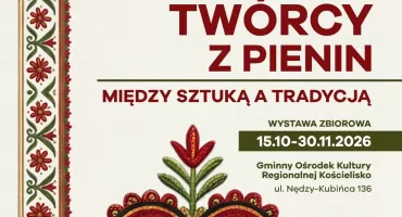 Twórcy z Pienin pokażą swoje prace w Kościelisku. Wernisaż już 15 października