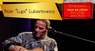Piotr „Lupi” Lubertowicz wystąpi w Poroninie. Kolejny koncert z cyklu „Kultura na poziomie”