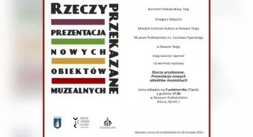 Nowa wystawa w nowotarskim muzeum. Pokażą obiekty, które trafiły do zbiorów